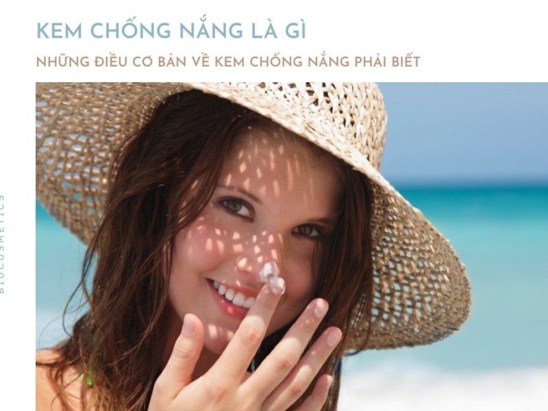 Kem chống nắng là gì? Những điều cơ bản về kem chống nắng